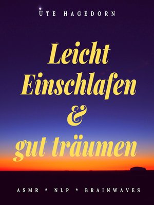 cover image of Leicht einschlafen und gut träumen--Asmr--Nlp--Brainwaves